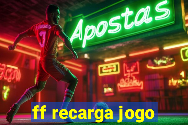 ff recarga jogo